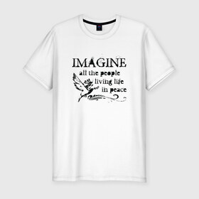 Мужская футболка премиум с принтом Imagine в Кировске, 92% хлопок, 8% лайкра | приталенный силуэт, круглый вырез ворота, длина до линии бедра, короткий рукав | Тематика изображения на принте: john lennon | peace | the beatles