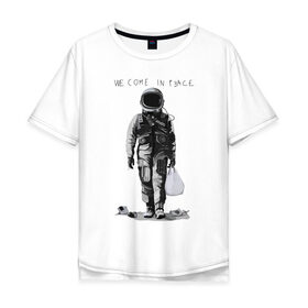 Мужская футболка хлопок Oversize с принтом Мы пришли с миром в Кировске, 100% хлопок | свободный крой, круглый ворот, “спинка” длиннее передней части | арт | космонавт | космос | мир | мусор | экология