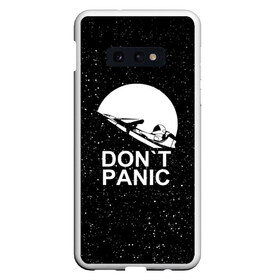 Чехол для Samsung S10E с принтом DON`T PANIC в Кировске, Силикон | Область печати: задняя сторона чехла, без боковых панелей | Тематика изображения на принте: don t panic | elon mask | galaxy | nasa | space x | stars | галактика | звезды | знаменитости | илон маск | космос | не паникуйте