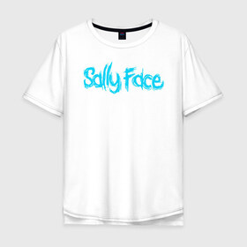 Мужская футболка хлопок Oversize с принтом SALLY FACE в Кировске, 100% хлопок | свободный крой, круглый ворот, “спинка” длиннее передней части | 