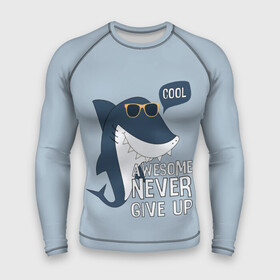 Мужской рашгард 3D с принтом Awesome never give up в Кировске,  |  | background | cool | fish | font | gray | inscription | ocean | sea | shark | smile | style | summer | sunny | teeth | text | view | акула | взгляд | зубы | крутой | лето | море | надпись | океан | очки | рыба | серый | солнечные | стиль | текст 