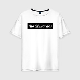 Женская футболка хлопок Oversize с принтом The Shikardos в Кировске, 100% хлопок | свободный крой, круглый ворот, спущенный рукав, длина до линии бедер
 | бест | заебест | замечательно | клёво | супер | шикардос | шикарно