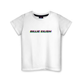 Детская футболка хлопок с принтом Billie Eilish в Кировске, 100% хлопок | круглый вырез горловины, полуприлегающий силуэт, длина до линии бедер | Тематика изображения на принте: bilie | billie | eilish | айлиш | алиш | били | билли | инди | музыка | поп | эйлиш | элиш