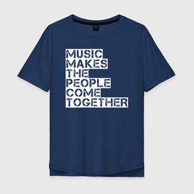 Мужская футболка хлопок Oversize с принтом Music в Кировске, 100% хлопок | свободный крой, круглый ворот, “спинка” длиннее передней части | madonna | music | people | люди | мадонна | музыка | человек