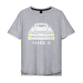 Мужская футболка хлопок Oversize с принтом Toyota Mark2 JZX100 в Кировске, 100% хлопок | свободный крой, круглый ворот, “спинка” длиннее передней части | jzx100 | mark2 jzx100 | toyota | toyota mark2 | toyota mark2 jzx100