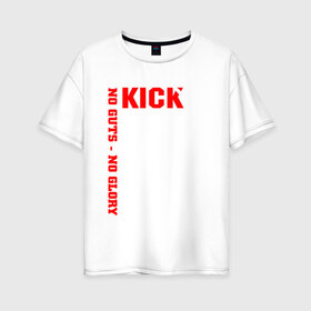 Женская футболка хлопок Oversize с принтом Kickboxing в Кировске, 100% хлопок | свободный крой, круглый ворот, спущенный рукав, длина до линии бедер
 | борьба | единоборства | кикбоксинг | спорт