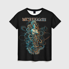Женская футболка 3D с принтом Meshuggah в Кировске, 100% полиэфир ( синтетическое хлопкоподобное полотно) | прямой крой, круглый вырез горловины, длина до линии бедер | Тематика изображения на принте: djent | jens kidman | meshuggah | metal | грув метал | группы | метал | мешуга | музыка | рок
