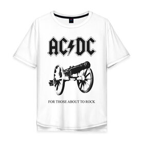 Мужская футболка хлопок Oversize с принтом AC/DC в Кировске, 100% хлопок | свободный крой, круглый ворот, “спинка” длиннее передней части | ac dc | acdc | группы | метал | музыка | рок | хард рок | эйси диси | эйсидиси