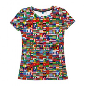 Женская футболка 3D с принтом ФЛАГИ в Кировске, 100% полиэфир ( синтетическое хлопкоподобное полотно) | прямой крой, круглый вырез горловины, длина до линии бедер | pattern | материки | мир | паттерн | страны | текстура | флаги | флаги мира | флажки