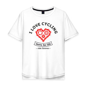 Мужская футболка хлопок Oversize с принтом I LOVE CYCLING в Кировске, 100% хлопок | свободный крой, круглый ворот, “спинка” длиннее передней части | forever | move | ride | байк | велик | велосипед | велоспорт | движение | звёздочка | любовь | сердце | цепь | шестерня