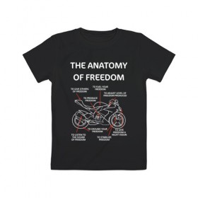 Детская футболка хлопок с принтом The anatomy of freedom в Кировске, 100% хлопок | круглый вырез горловины, полуприлегающий силуэт, длина до линии бедер | анатомия | байкер | колёса | мотоцикл | свобода | скорость | схема