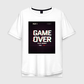 Мужская футболка хлопок Oversize с принтом GAME OVER в Кировске, 100% хлопок | свободный крой, круглый ворот, “спинка” длиннее передней части | 23 | 8 | game | no | over | play | yes | вип | дизайн | игра | компьютер | мода | новинка | новый год | подарок | стритвир | топ | тренд