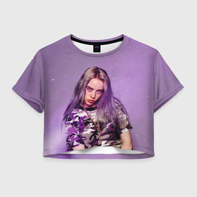 Женская футболка Cropp-top с принтом Billie Eilish в Кировске, 100% полиэстер | круглая горловина, длина футболки до линии талии, рукава с отворотами | billie eilish | lovely | music | ocean eyes | pop | билли айлиш | девушка | музыка | океан | поп | эйлиш | элиш