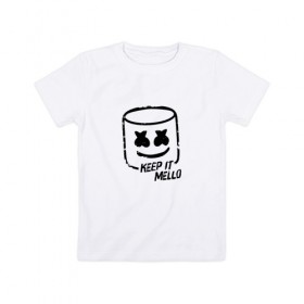 Детская футболка хлопок с принтом Keep It Mello в Кировске, 100% хлопок | круглый вырез горловины, полуприлегающий силуэт, длина до линии бедер | Тематика изображения на принте: marshmallow | marshmello | диджей | маршмэллоу | музыка