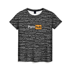 Женская футболка 3D с принтом Pornhub категории в Кировске, 100% полиэфир ( синтетическое хлопкоподобное полотно) | прямой крой, круглый вырез горловины, длина до линии бедер | Тематика изображения на принте: интернет | кино | любовь | паттерн
