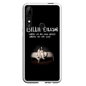 Чехол для Honor P Smart Z с принтом Billie Eilish в Кировске, Силикон | Область печати: задняя сторона чехла, без боковых панелей | ailish | billi | billie eilish | bury a friend | copycat | crown | dont smile at me | lovely | music | my boy | party favor | pop | били | билли айлиш | музыка | певица | поп | эйлиш