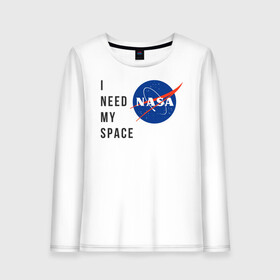 Женский лонгслив хлопок с принтом Nasa i need my space в Кировске, 100% хлопок |  | i need | my space | nasa | space