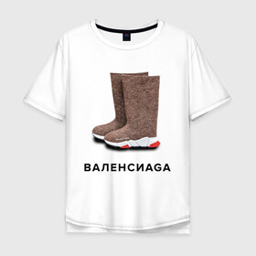 Мужская футболка хлопок Oversize с принтом Валенсиаga в Кировске, 100% хлопок | свободный крой, круглый ворот, “спинка” длиннее передней части | balenciaga | антитренд | баленсиага