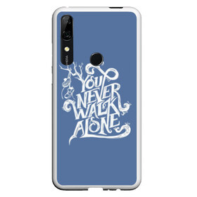 Чехол для Honor P Smart Z с принтом You Never Walk Alone в Кировске, Силикон | Область печати: задняя сторона чехла, без боковых панелей | Тематика изображения на принте: army | blackpink | bts | btsarmy | exo | jhope | jimin | jin | jungkook | k pop | kpop | mon | monster | rap | suga | wings | бтс