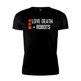 Мужская футболка премиум с принтом Любовь, смерть и роботы в Кировске, 92% хлопок, 8% лайкра | приталенный силуэт, круглый вырез ворота, длина до линии бедра, короткий рукав | Тематика изображения на принте: death | robots | лого | логотип | любовь | роботы
