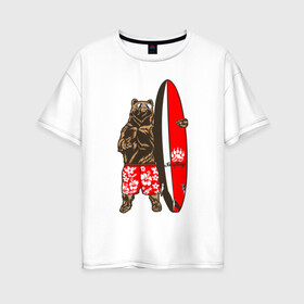 Женская футболка хлопок Oversize с принтом Медведь Серфер в Кировске, 100% хлопок | свободный крой, круглый ворот, спущенный рукав, длина до линии бедер
 | bear | surf | surfing | летние | лето | медведи | медведь | серфер | серфинг
