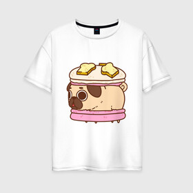 Женская футболка хлопок Oversize с принтом Мопс Пироженко в Кировске, 100% хлопок | свободный крой, круглый ворот, спущенный рукав, длина до линии бедер
 | fastfood | junkfood | pug | еда | макарун | мопс | пирожное | пончик | сладость | собака | фастфуд
