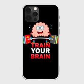 Чехол для iPhone 12 Pro с принтом Train your brain в Кировске, силикон | область печати: задняя сторона чехла, без боковых панелей | athlete | books | brain | cool | drops | fitness | heavy | inscription | load | slogan | sport | sweat | text | train | weight | your | атлет | брызги | вес | девиз | капли | книги | крутой | лозунг | мозг | нагрузка | надпись | очки | пот | при