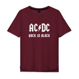 Мужская футболка хлопок Oversize с принтом AC/DC back in black в Кировске, 100% хлопок | свободный крой, круглый ворот, “спинка” длиннее передней части | ac dc | acdc | back in black