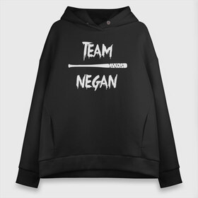 Женское худи Oversize хлопок с принтом Team Negan в Кировске, френч-терри — 70% хлопок, 30% полиэстер. Мягкий теплый начес внутри —100% хлопок | боковые карманы, эластичные манжеты и нижняя кромка, капюшон на магнитной кнопке | dead | negan | rick | the | walking dead | граймс | мертвецы | ниган | рик | сериал | сериалы | ходячие