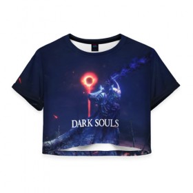 Женская футболка Cropp-top с принтом DARK SOULS в Кировске, 100% полиэстер | круглая горловина, длина футболки до линии талии, рукава с отворотами | art | artwork | crown | dark soul | dark souls iii | death | digital art | embers | fanatsy | fire | flames | game | mask | skeletons | воин | минимализм | рыцарь | тёмные души