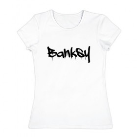 Женская футболка хлопок с принтом BANKSY в Кировске, 100% хлопок | прямой крой, круглый вырез горловины, длина до линии бедер, слегка спущенное плечо | artist | banksy | graffiti | street wear | бэнкси | граффити | искусство | надписи | уличный художник