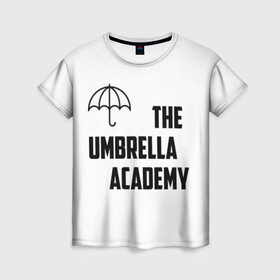 Женская футболка 3D с принтом Академия Амбрелла в Кировске, 100% полиэфир ( синтетическое хлопкоподобное полотно) | прямой крой, круглый вырез горловины, длина до линии бедер | академия амбрелла the umbrella academy