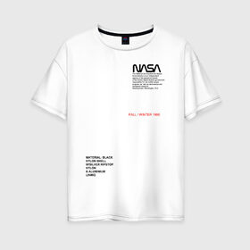 Женская футболка хлопок Oversize с принтом NASA в Кировске, 100% хлопок | свободный крой, круглый ворот, спущенный рукав, длина до линии бедер
 | galaxy | nasa | space | space company | star | астрономия | галактика | звезды | космическая компания | космос | наса