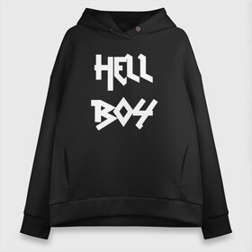 Женское худи Oversize хлопок с принтом Hell Boy в Кировске, френч-терри — 70% хлопок, 30% полиэстер. Мягкий теплый начес внутри —100% хлопок | боковые карманы, эластичные манжеты и нижняя кромка, капюшон на магнитной кнопке | awful things | gustav | lil peep | густав ор | клауд | клауд рэп | лил | лили | певец | пееп | пеп | пип | пост эмо | реп | репер | рэп | рэпер | трэп | хип | хип хоп | хоп | эмо трэп