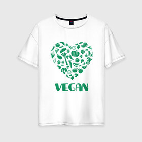 Женская футболка хлопок Oversize с принтом Vegan в Кировске, 100% хлопок | свободный крой, круглый ворот, спущенный рукав, длина до линии бедер
 | earth | green | greenpaece | nature | sport | vegan | world | yoga | веган | вегетарианец | гринпис | дерево | еда | животные | жизнь | здоровье | зеленый | йога | лес | любовь | мир | овощи | пища | планета | природа | растение