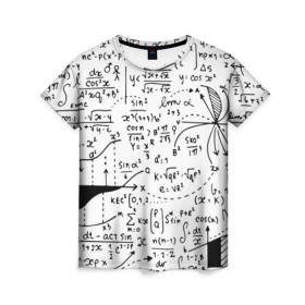 Женская футболка 3D с принтом Формулы в Кировске, 100% полиэфир ( синтетическое хлопкоподобное полотно) | прямой крой, круглый вырез горловины, длина до линии бедер | science | геометрия | математика | наука | формулы