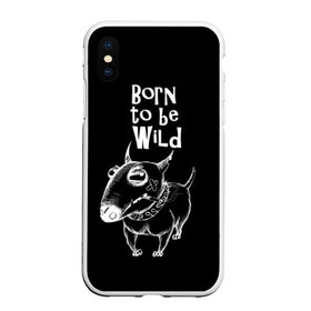 Чехол для iPhone XS Max матовый с принтом Born to be wild в Кировске, Силикон | Область печати: задняя сторона чехла, без боковых панелей | angry | animals | authority | b | black and white | bull terrier | bully | cool | dog | fight | illustration | swag | thug | wild | авторитет | бандит | бойцовый | бультерьер | дикий | животные | злой | иллюстрация | крутой | надпись | ошейник | п