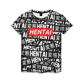 Женская футболка 3D с принтом HENTAI в Кировске, 100% полиэфир ( синтетическое хлопкоподобное полотно) | прямой крой, круглый вырез горловины, длина до линии бедер | ahegao | anime | kawai | kowai | oppai | otaku | senpai | sugoi | waifu | yandere | аниме | ахегао | ковай | культура | отаку | сенпай | тренд | яндере