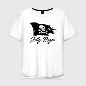 Мужская футболка хлопок Oversize с принтом Jolly Roger в Кировске, 100% хлопок | свободный крой, круглый ворот, “спинка” длиннее передней части | 