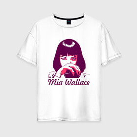 Женская футболка хлопок Oversize с принтом Миа Уоллес в Кировске, 100% хлопок | свободный крой, круглый ворот, спущенный рукав, длина до линии бедер
 | криминальное | тарантино | чтиво