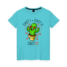 Женская футболка хлопок с принтом Кактус в Кировске, 100% хлопок | прямой крой, круглый вырез горловины, длина до линии бедер, слегка спущенное плечо | cactus | кактус | надписи | надпись