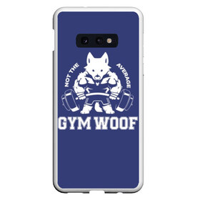 Чехол для Samsung S10E с принтом GYM WOOF в Кировске, Силикон | Область печати: задняя сторона чехла, без боковых панелей | Тематика изображения на принте: bodybuilding | diet | exercise | fitness | gym | heath | motivation | muscle | phil | training | workout | бодибилдинг | мотивация | спорт | трансформация | фитнес | эстетичный