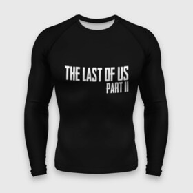 Мужской рашгард 3D с принтом THE LAST OF US в Кировске,  |  | gamer | player | stels | the last of us | the last of us part 2 | бегун | джоэл | каннибалы | охотники | сталкер | топляк | цикады | щелкун | элли