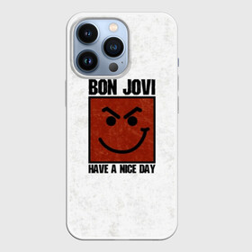 Чехол для iPhone 13 Pro с принтом Have a nice day в Кировске,  |  | Тематика изображения на принте: bon jovi | альбом | арена | бон | бон джови | глэм | группа | джови | джон | метал | музыка | надпись | песни | поп | попрок | рок | рокер | смайл | солист | софт | стена | хард | хеви | хевиметал