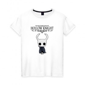 Женская футболка хлопок с принтом HOLLOW KNIGHT в Кировске, 100% хлопок | прямой крой, круглый вырез горловины, длина до линии бедер, слегка спущенное плечо | game | gamer | hollow knight | logo | team cherry | игры | логотип | первонаж | рыцарь