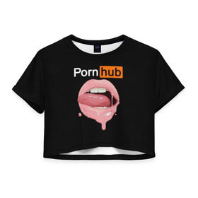 Женская футболка Cropp-top с принтом PORN HUB в Кировске, 100% полиэстер | круглая горловина, длина футболки до линии талии, рукава с отворотами | губы | логотип | пошлое