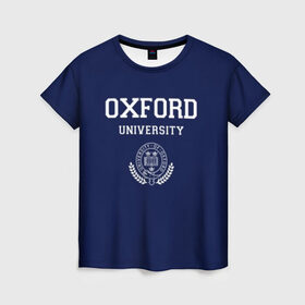 Женская футболка 3D с принтом University of Oxford_форма в Кировске, 100% полиэфир ( синтетическое хлопкоподобное полотно) | прямой крой, круглый вырез горловины, длина до линии бедер | university of oxford | англия | британия | великобритания | вуз | колледж | образование | оксфорд | студенты | университет | школа