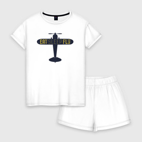Женская пижама с шортиками хлопок с принтом Ешь. Спи. Лети в Кировске, 100% хлопок | футболка прямого кроя, шорты свободные с широкой мягкой резинкой | есть | летать | надписи | надпись | самолет | спать