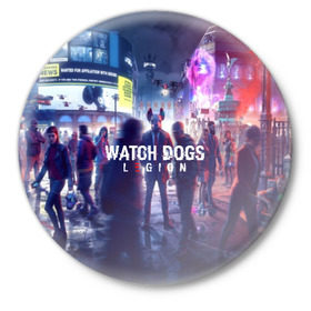 Значок с принтом WATCH DOGS LEGION в Кировске,  металл | круглая форма, металлическая застежка в виде булавки | action | ct os | ded sec | fox | game | hacker | legion | watch dogs | watch dogs 2 | watch dogs legion | знак лиса | игра | компьютерная игра | легион | хакер