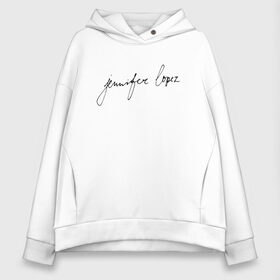 Женское худи Oversize хлопок с принтом Jennifer Lopez в Кировске, френч-терри — 70% хлопок, 30% полиэстер. Мягкий теплый начес внутри —100% хлопок | боковые карманы, эластичные манжеты и нижняя кромка, капюшон на магнитной кнопке | j lo | jennifer lopez | jennifer lynn lopez | актриса | америка | американка | джей ло | дженифер лопез | дженнифер линн лопес | лопез | лопес | модельер | певица | танцовщица